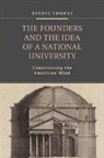 George Thomas, George (Claremont Mckenna College Thomas, Thomas George - Founders and the Idea of a National University