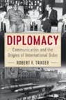 Robert F. Trager, Robert F. (University of California Trager - Diplomacy