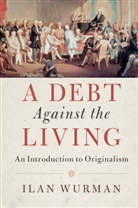 Ilan Wurman - Debt Against the Living