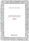 Oscar Wilde - Aforismi