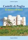 Lorenzo Capone - Castelli di Puglia di mare e di terra