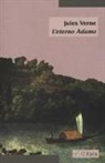 Jules Verne - L'eterno Adamo