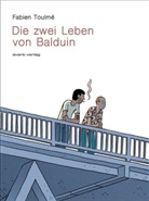 Fabien Toulmé - Die zwei Leben von Balduin