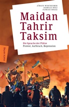 Isabell Holz, Isabelle Holz, Florian Rogge, Jürgen Wertheimer - Maidan - Tahrir - Taksim