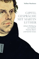 Volker Neuhaus - Gipfelgespräche mit Martin Luther