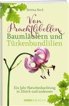 Bettina Keck - Von Prachtlibellen, Baumläufern und Türkenbundlilien