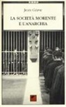 Jean Grave - La società morente e l'anarchia