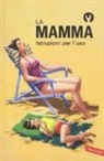 Jason Hazeley, Joel Morris - La mamma. Istruzioni per l'uso