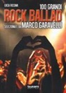 Luca Fassina, Marco Garavelli - Rock ballads selezionate da Marco Garavelli