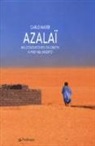 Carlo Maver - Azalaï. Millecinquecento chilometri a piedi nel deserto