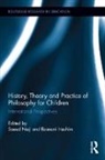 Saeed (Institute for Humanity &amp; Cultural Stu Naji, Saeed Hashim Naji, Rosnani Hashim, Rosnani (International Islamic University Malaysia Hashim, Hashim Rosnani, Saeed Naji... - History, Theory and Practice of Philosophy for Children