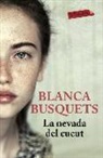 Blanca Busquets - La nevada del cucut