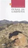 Rafael Maura Mijares - Peñas de Cabrera : guía del enclave arqueológico
