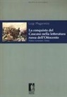 Luigi Magarotto - La conquista del Caucaso nella letteratura russa dell'Ottocento. Puskin, Lermontov, Tolstoj