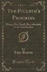 John Bunyan - The Pilgrim's Progress: Being a Fac-Simile Reproduction of the First Edition (Classic Reprint)