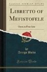 Arrigo Boito - Libretto of Mefistofele