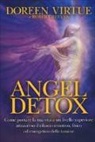 Robert Reeves, Doreen Virtue - Angel detox. Come portare la tua vita ad un livello superiore attraverso il rilascio emotivo, fisico ed energetico