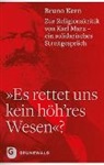 Bruno Kern - "Es rettet uns kein höh'res Wesen"?