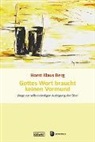 Horst Kl. Berg, Horst Klaus Berg - Gottes Wort braucht keinen Vormund