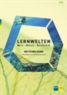Autorinnen- und Autorenteam, Katharina Kalcsics, Markus Wilhelm - LERNWELTEN Natur - Mensch - Gesellschaft WEITERBILDUNG