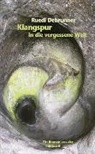 Ruedi Debrunner - Klangspur in die vergessene Welt