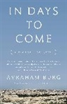 Avraham Burg - In Days to Come