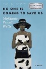 Stephanie Powell Watts - No One is Coming to Save Us