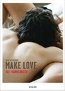 Marc Rackelmann - Make Love. Das Männerbuch