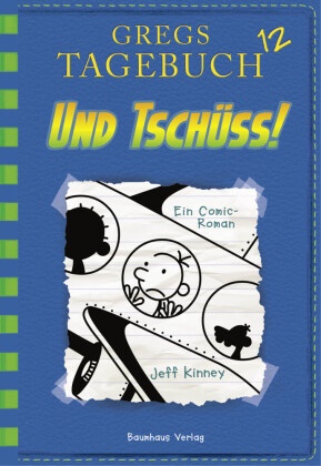 Jeff Kinney - Gregs Tagebuch - Und Tschüss! - Ein Comic-Roman