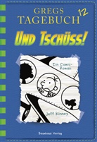 Jeff Kinney - Gregs Tagebuch - Und Tschüss!
