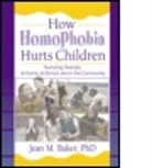 Jean M Baker, Jean M. Baker, John Dececco - How Homophobia Hurts Children