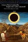 Glauco Maria Cantarella - Imprevisti e altre catastrofi. Perché la storia è andata come è andata