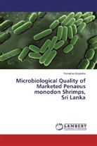 Kamalika Ubeyratne - Microbiological Quality of Marketed Penaeus monodon Shrimps, Sri Lanka