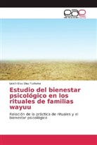 Liceth Elisa Díaz Pushaina - Estudio del bienestar psicológico en los rituales de familias wayuu