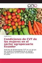 Saskia García - Condiciones de CVT de las mujeres en el sector agropecuario Ecuador