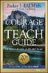 Parker Palmer, Parker J. Palmer, Parker J. Scribner Palmer, Pj Palmer, Palmer Parker J., Megan Scribner - The Courage to Teach Guide for Reflection and Renewal