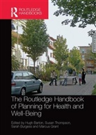 Hugh (University of the West of England Barton, Hugh Grant Barton, Hugh Barton, Barton Hugh, Sarah Burgess, Marcus Grant... - Routledge Handbook of Planning for Health and Well-Being