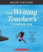 Ralph Fletcher, Fletcher Ralph - The Writing Teacher's Companion