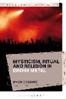 Owen Coggins, Owen (The Open University Coggins, Sara Cohen, Christopher Partridge - Mysticism, Ritual and Religion in Drone Metal