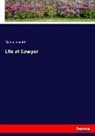 Goldwin Smith - Life of Cowper