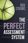 Richard J. Stiggins, Rick Stiggins - The Perfect Assessment System