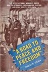 Robert Zecker, Robert M. Zecker - A Road to Peace and Freedom
