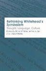Jeffrey A. Bell, Roland Faber, Roland (EDT)/ Bell Faber, Roland Bell Faber, Jeffrey A Bell, Jeffrey A. Bell... - Rethinking Whitehead S Symbolism