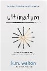 K M Walton, K. M. Walton - Ultimatum