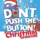 Bill Cotter - Don't Push the Button! A Christmas Adventure