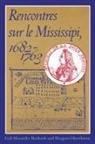 Gail Alexander Buzhardt, Gail Alexander/ Hawthorne Buzhardt, Margaret Hawthorne - Rencontres Sur Le Mississipi 1682-1763