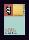 Joe Gross, Joe (Independent Scholar Gross, Daphne A. Brooks, Amanda Petrusich - Fugazi's In on the Kill Taker