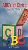 C. R. Tolson - ABC's of Christ: Back to Basics