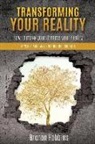 Brenon Robbins - TRANSFORMING YOUR REALITY