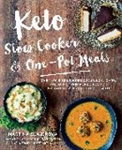 Martina Slajerova, Slajerova Martina - Keto Slow Cooker & One-Pot Meals
